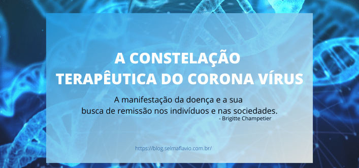 A constelação Terapêutica do Corona&nbsp;Vírus