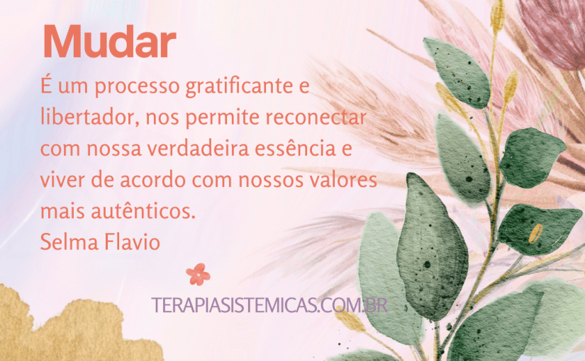 – Abrace a mudança como uma oportunidade de crescimento e&nbsp;transformação.